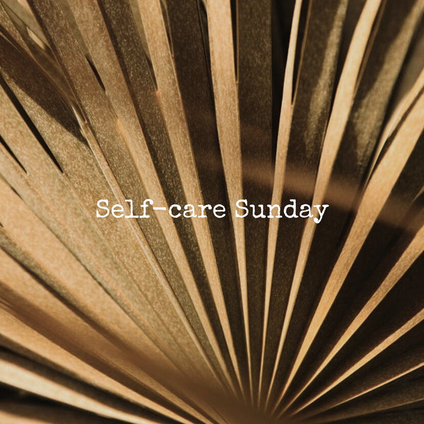 Self-care Sunday